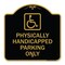 Signmission Physically Handicapped Parking W/ Graphic, Black & Gold Aluminum Sign, 18" x 18", BG-1818-23303 A-DES-BG-1818-23303 - alternate 1